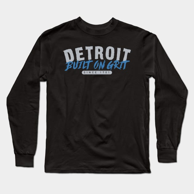 Detroit built on grit Long Sleeve T-Shirt by J31Designs